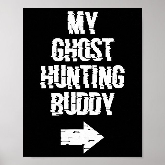 Affiche My Ghost Hundy Buddy Ghost Hunt Shirt - Right Ar (Devant)