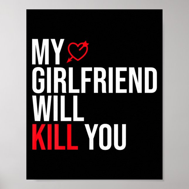 Affiche My Girlfriend Will Kill You Relationship Funny Gf  (Devant)
