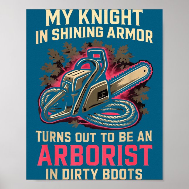 Affiche My Knight In Shining Funny Arborist Wife Women Gir (Devant)