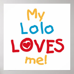 Affiche My Lolo Loves Me T-shirts et cadeaux