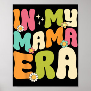 Affiche My Mama Era Fête Super des mères Fête des femmes M