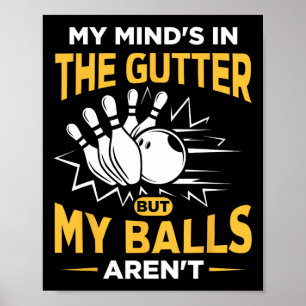 Affiche My Mind's In The Gutter - Drôle Bowler and Bowling