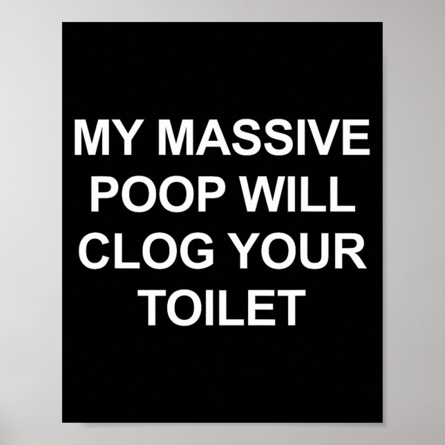 Affiche My Mive Op Will Clog Your Toilet, Funny, Jokes  (Devant)