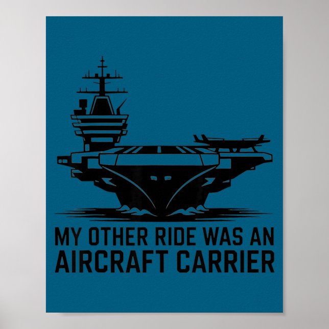 Affiche My Other Ride Was An Aircraft Carrier  (Devant)