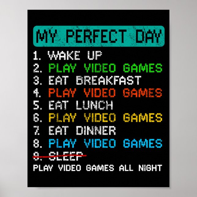 Affiche My Perfect Day Play Video Games Funny Gamer Gaming (Devant)