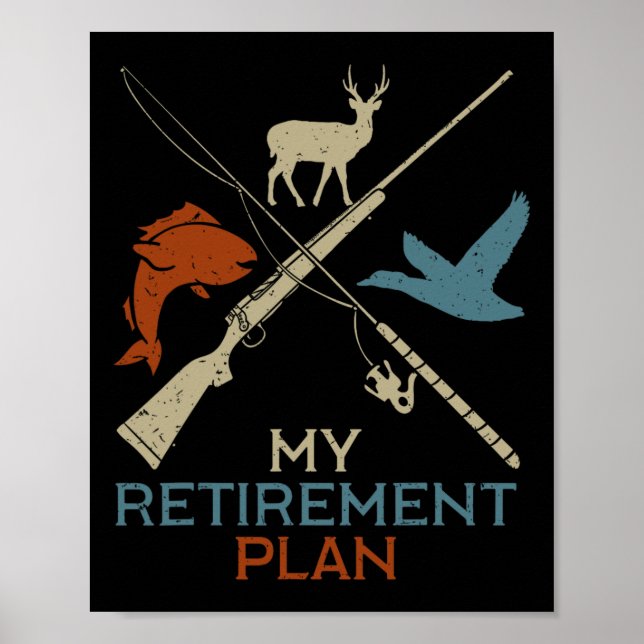 Affiche My Retirement Plan Hunting Fishing Hunter Grandfat (Devant)