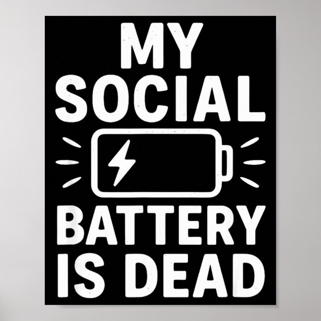 Affiche My Social Battery Is Dead Funny Introvert Quote  (Devant)