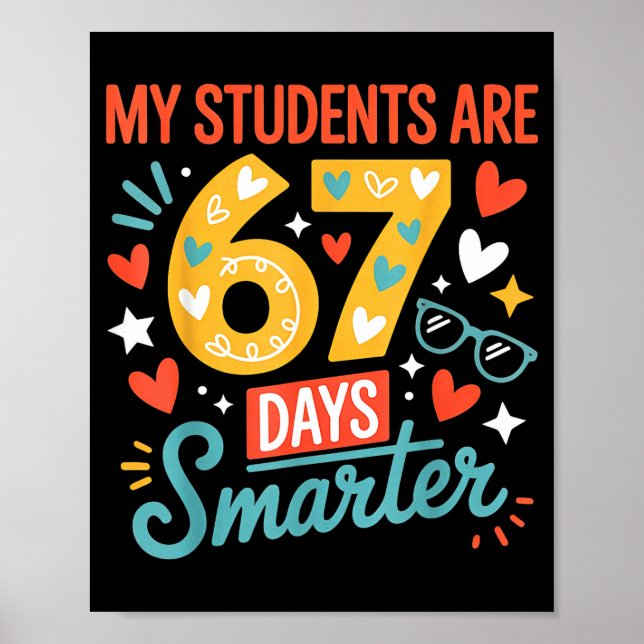 Affiche My Students Are 67 Days Smarter Teacher 6 7 Meme  (Devant)