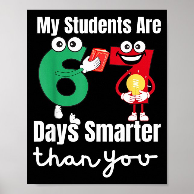 Affiche My Students Are 67 Days Smarter Than You  (Devant)