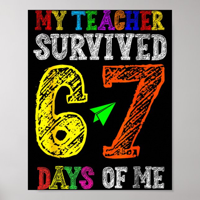 Affiche My Teacher Survived 67 Days Of Me Funny Students T (Devant)