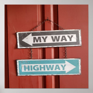 Affiche My Way or the Highway Sign Stubborn