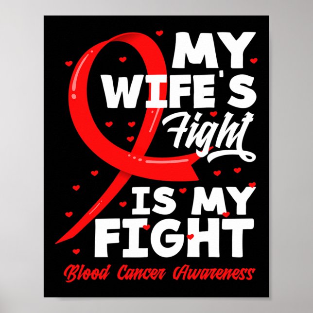 Affiche My Wife's Fight Is My Fight Blood Cancer Awareness (Devant)
