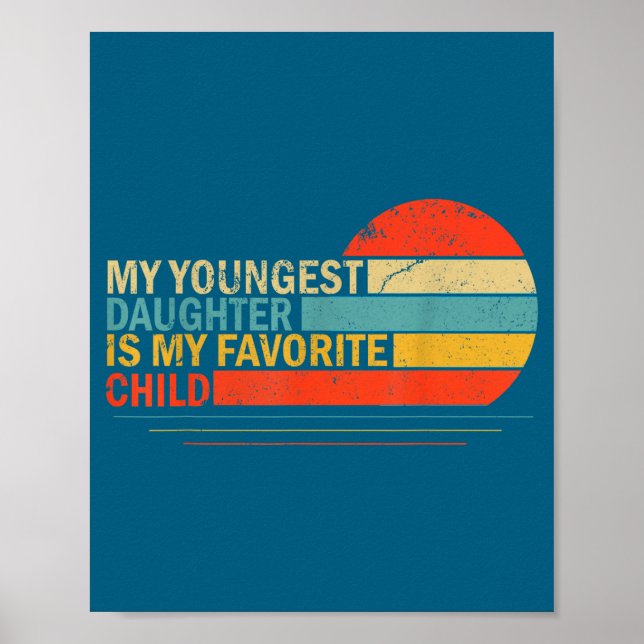 Affiche My Youngest Daughter Is My Favorite Child Funny Pa (Devant)
