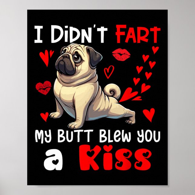 Affiche N'a pas péter Mon cul a soufflé un bisou Saint Val (Devant)
