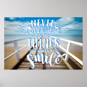 Affiche N'abandonnez jamais ce qui vous fait sourire