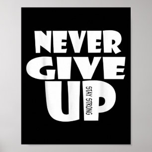 Affiche N'Abandonnez Jamais, Inspiration Motivationnelle Q