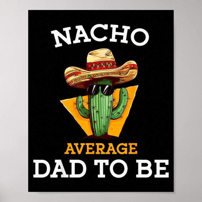 Affiche Nacho Average Dad To Be Funny Mexican New Dad Expe (Devant)