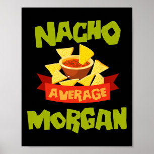 Affiche Nacho Average Morgan Drôle Anniversaire Personnali