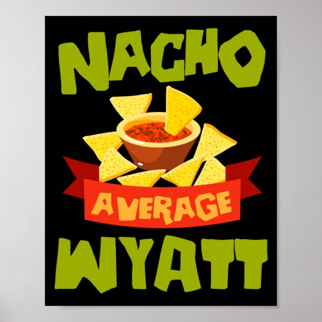 Affiche Nacho Average Wyatt Funny Birthday personnalisé (Devant)