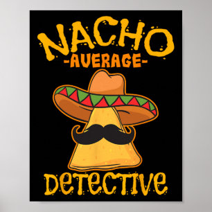 Affiche Nacho Détective Moyenne Enquêteur Informer Cinc