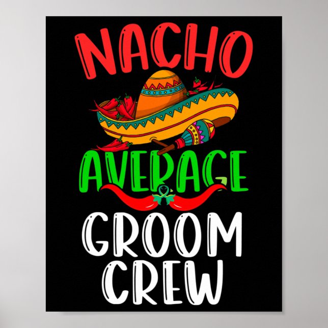 Affiche Nacho Écran Groom Moyen Mexicain Drôle Cinco De Ma (Devant)