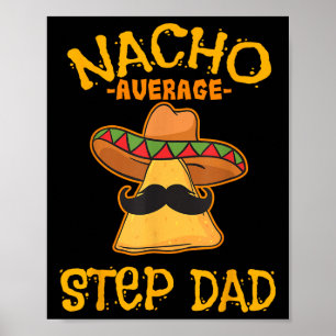 Affiche Nacho Étape Moyenne Papa Mexicain Plat Stepdad