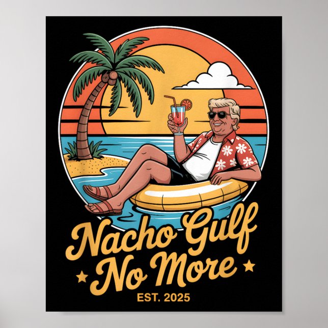 Affiche Nacho Golfe Plus drôle Vacances Trump 2025 Usa _ (Devant)