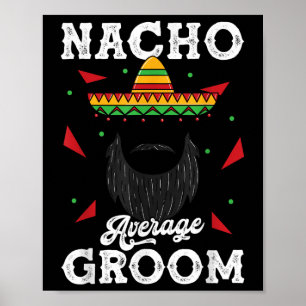 Affiche Nacho Groom Moyenne Groom Porté Mème Drôle _1