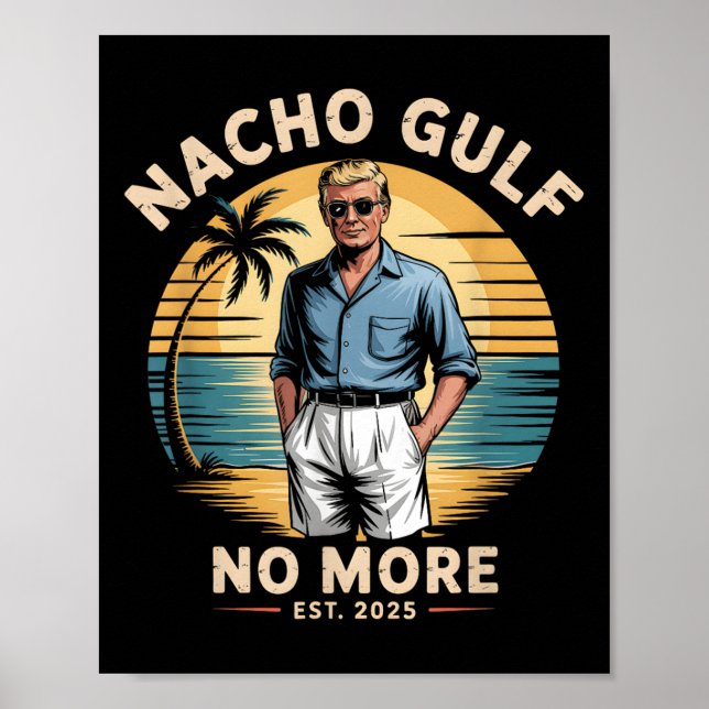 Affiche Nacho Gulf No More Funny Trump Vacation 2025 Usa  (Devant)