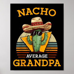 Affiche Nacho Moyen Grand-pa Funny Mexique Papa Retro Cin