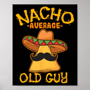 Affiche Nacho Moyen Vieux Guy Mexicain Grand-père Cinco De