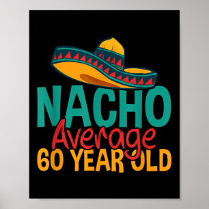 Affiche Nacho Moyenne 60 Ans Cinco De Mayo 60e Naissance