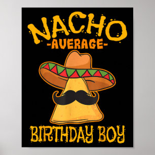Affiche Nacho Moyenne Anniversaire Garçon Anniversaire Cin