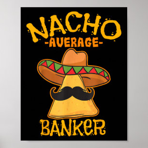 Affiche Nacho Moyenne Banquier Bank Executive Financier Ci