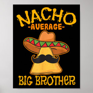 Affiche Nacho Moyenne Big Brother Mexicaine Bro Cinc frère