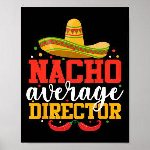 Affiche Nacho Moyenne Directeur Funny Cinco De Mayo Mexica