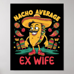 Affiche Nacho Moyenne Ex Femme Mexicaine Matching Cinco De