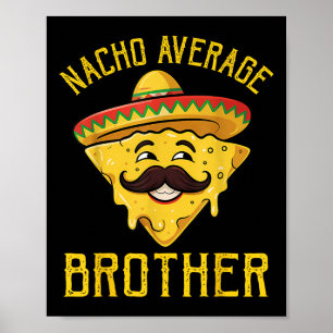 Affiche Nacho Moyenne Frère Funny Cinco De Mayo Mexo