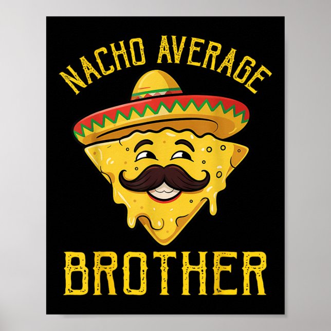 Affiche Nacho Moyenne Frère Funny Cinco De Mayo Mexo (Devant)