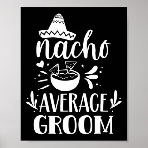 Affiche Nacho Moyenne Groom Lover Mexique Mexique Pays P