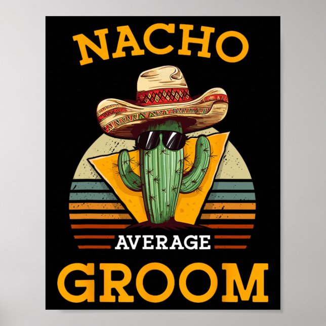 Affiche Nacho Moyenne Groom Mariage Amusement Fun Futur Ma (Devant)