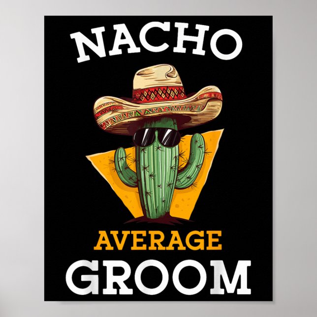 Affiche Nacho Moyenne Groom Mariage Amusement Fun Futur Ma (Devant)