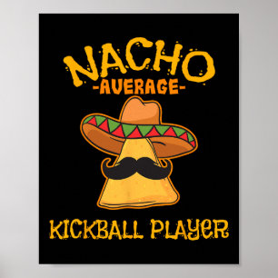 Affiche Nacho Moyenne Kickball Player Cinco De Mayo Mexica