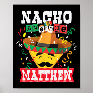 Affiche Nacho Moyenne Matthew Funny Cinco De Mayo Matthew
