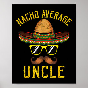 Affiche Nacho Moyenne Oncle Funny Cinco De Mayo Mexo So