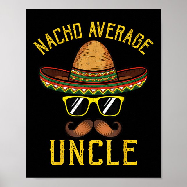 Affiche Nacho Moyenne Oncle Funny Cinco De Mayo Mexo So (Devant)