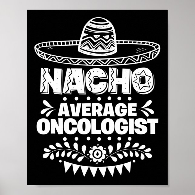 Affiche Nacho Moyenne Oncologue Fun Cadeau Cinco De Mayo (Devant)