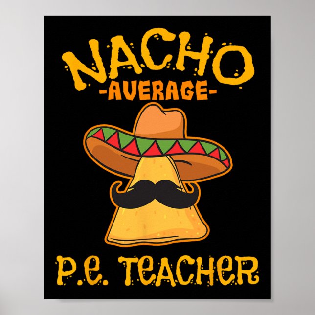 Affiche Nacho Moyenne P.e. Enseignant Mexicain Cinco De Ma (Devant)
