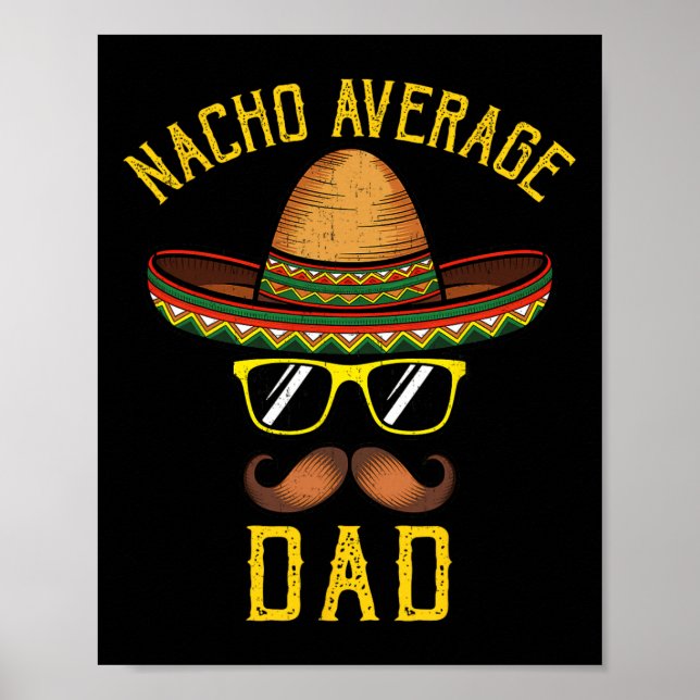 Affiche Nacho Moyenne Papa Drôle Cinco De Mayo Somb Mexica (Devant)