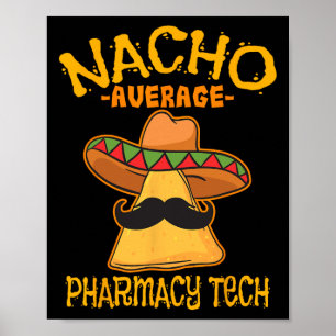 Affiche Nacho Moyenne Pharmacie Tech Pharmacien Cinco De M